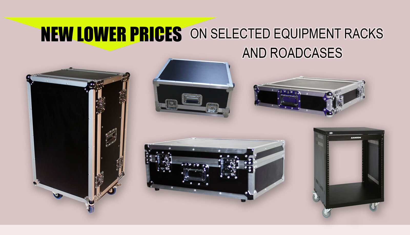 Lower Prices on Racks and Roadcases